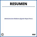 Administracion Moderna Agustin Reyes Ponce Resumen