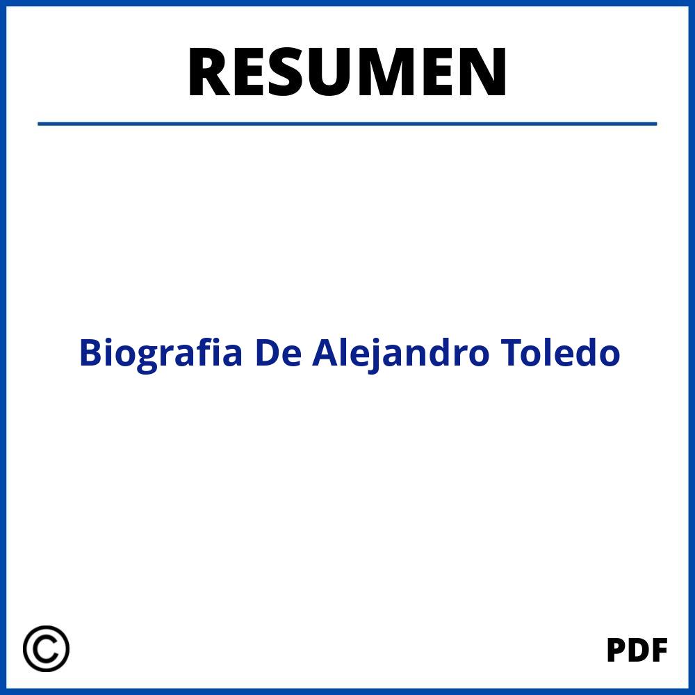 Biografia De Alejandro Toledo Resumen