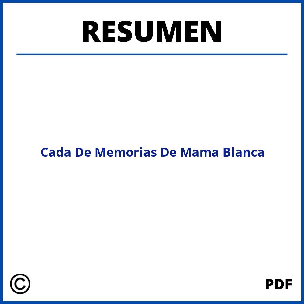 Resumen De Cada Capitulo De Memorias De Mama Blanca