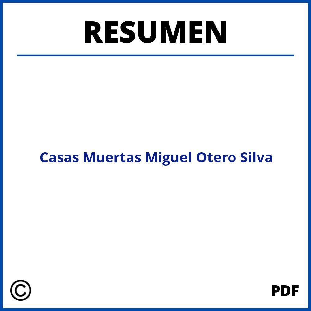 Casas Muertas Miguel Otero Silva Resumen Por Capitulos