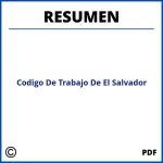 Resumen Del Codigo De Trabajo De El Salvador