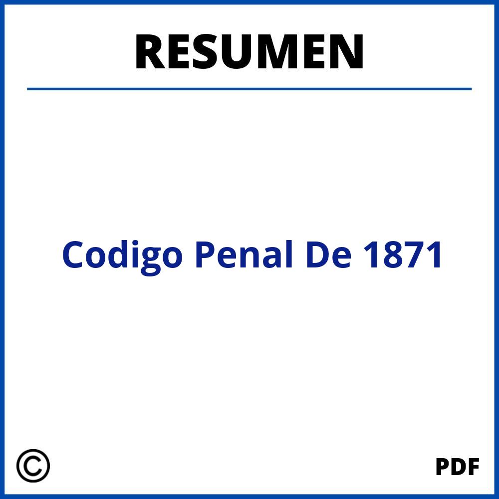 Codigo Penal De 1871 Resumen