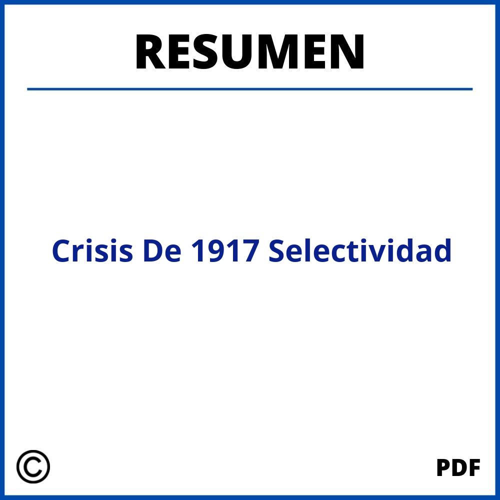 Crisis De 1917 Resumen Selectividad