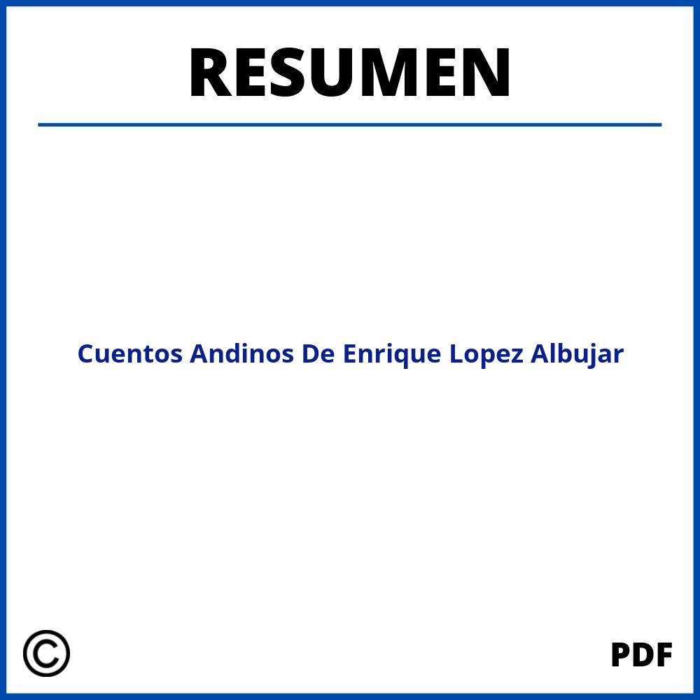 Cuentos Andinos De Enrique Lopez Albujar Resumen