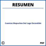 Resumen Del Libro Cuentos Mapuches Del Lago Escondido
