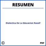 Dialectica De La Educacion Nassif Resumen