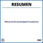 Resumen Del Discurso De Guaicaipuro Cuatemoc