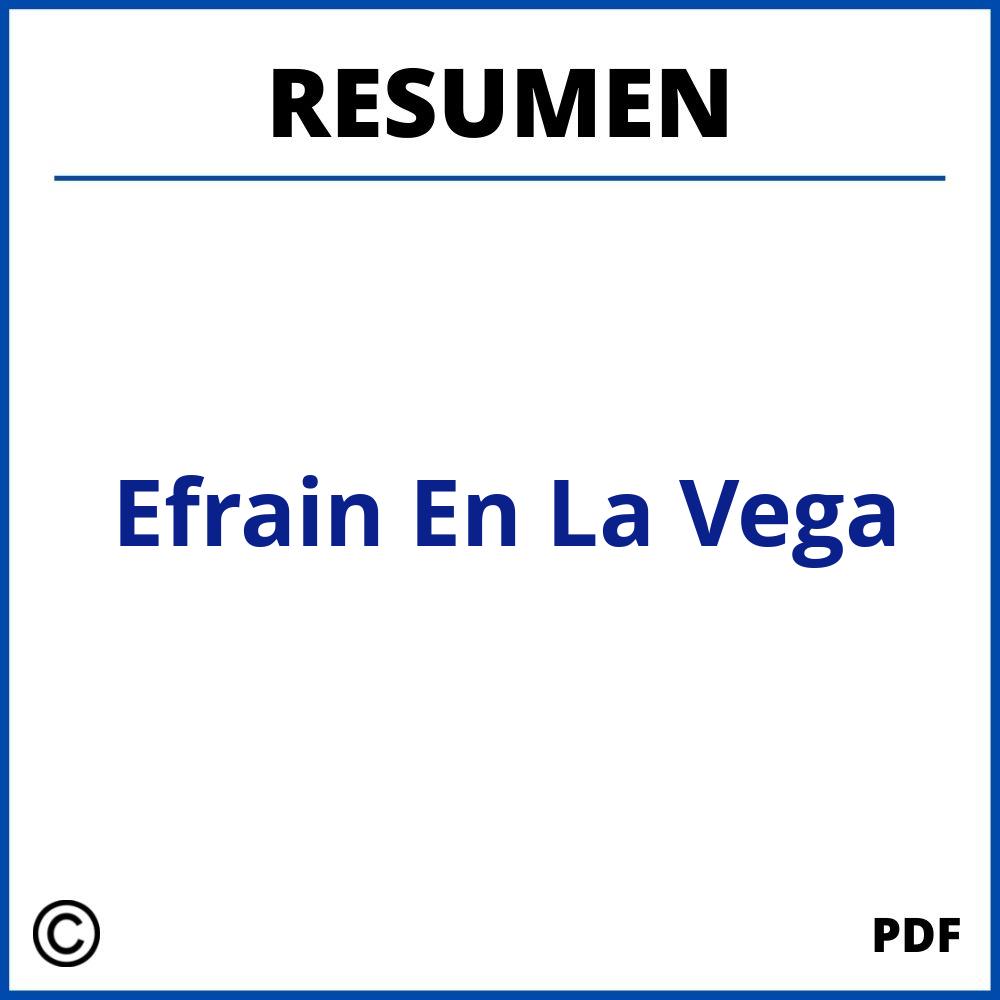 Efrain En La Vega Resumen