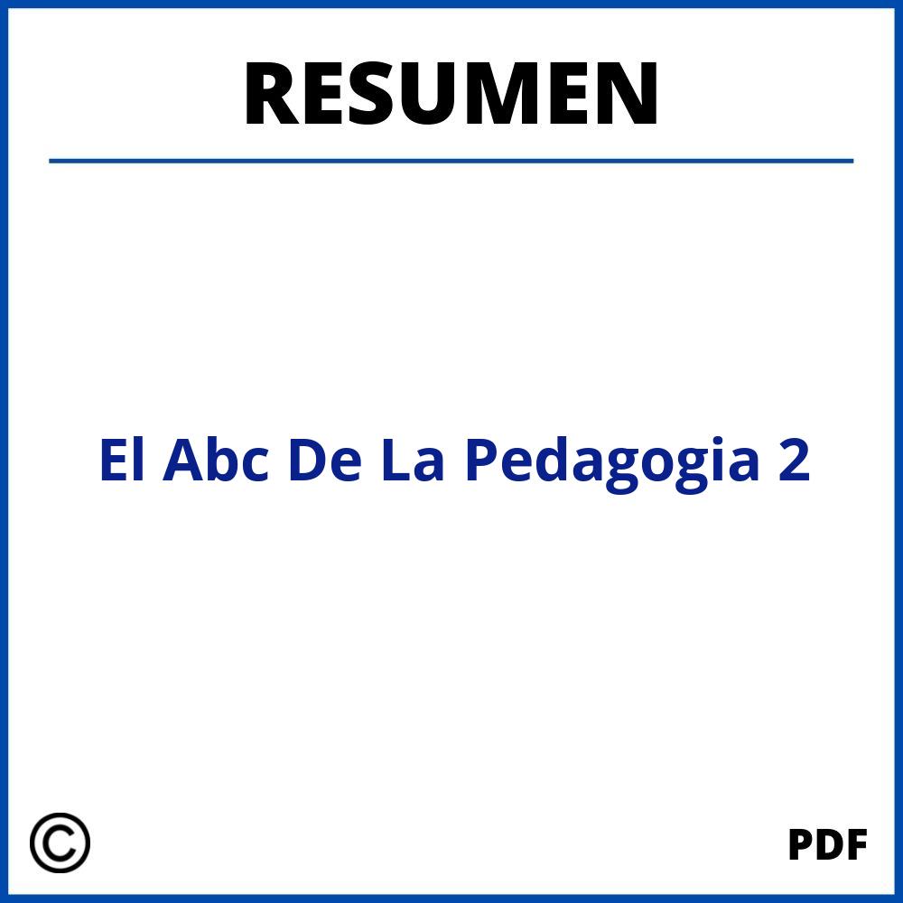El Abc De La Pedagogia Capitulo 2 Resumen