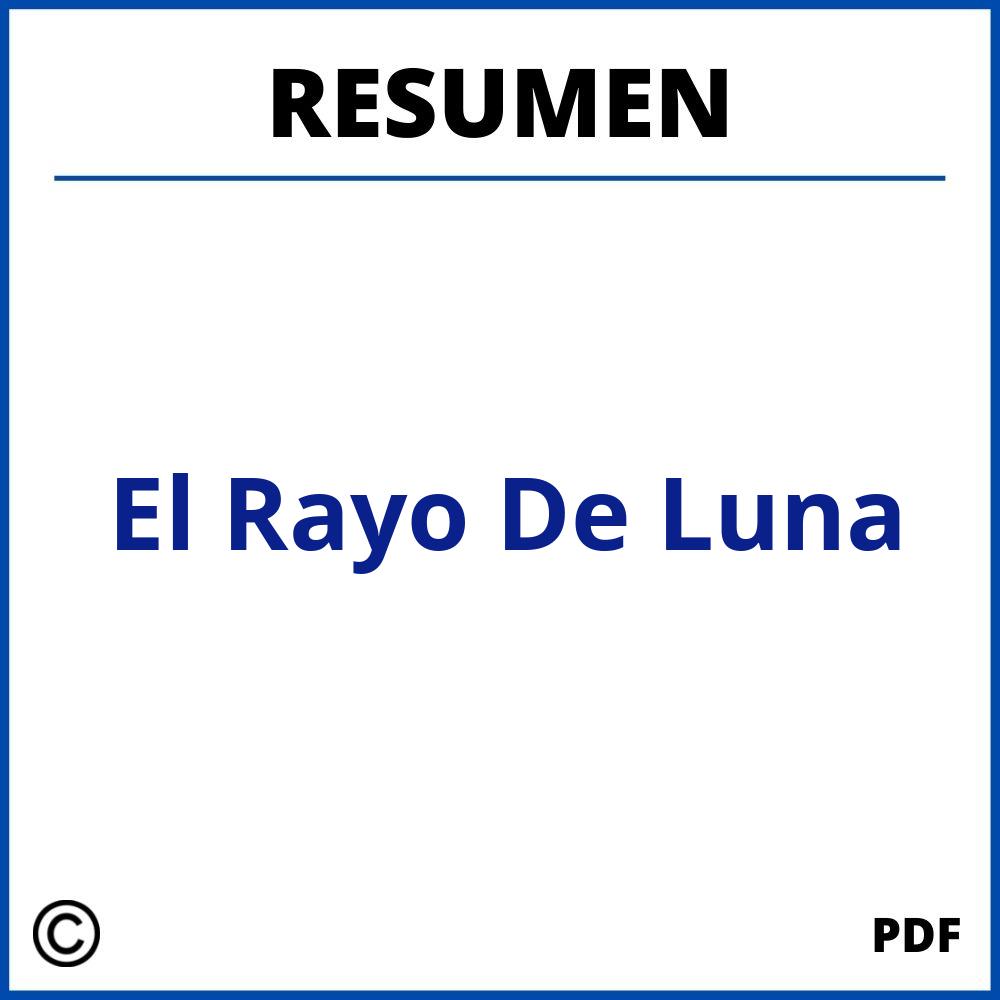 El Rayo De Luna Resumen