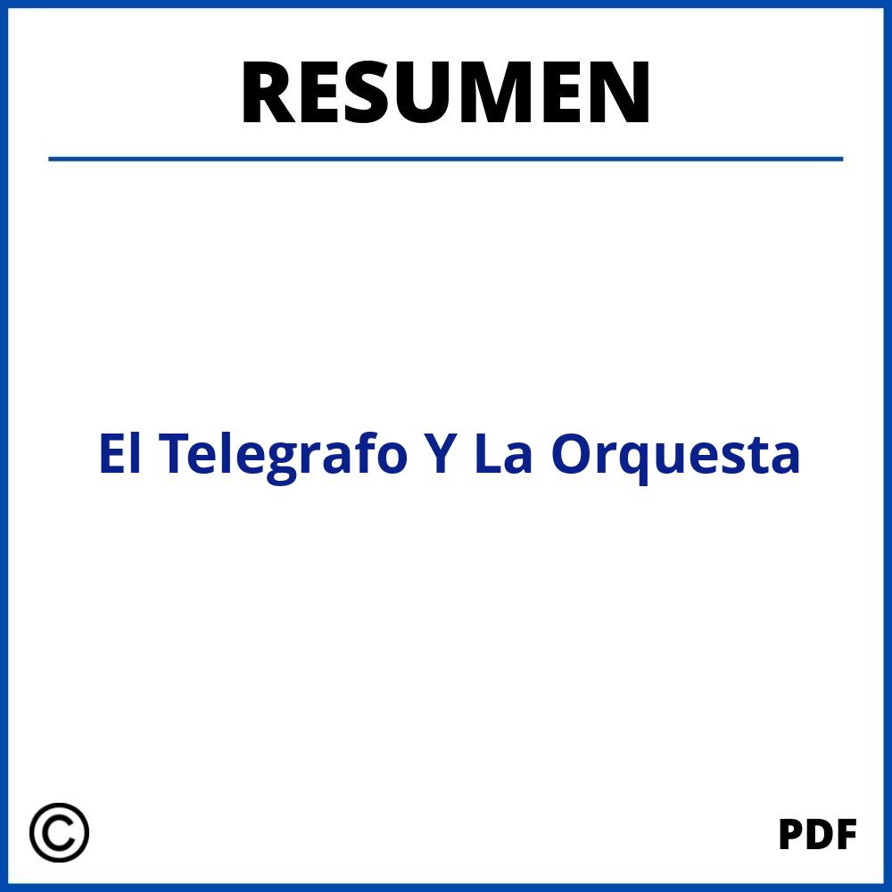 El Telegrafo Y La Orquesta Resumen