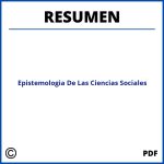 Epistemologia De Las Ciencias Sociales Resumen