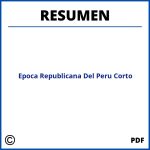 Epoca Republicana Del Peru Resumen Corto