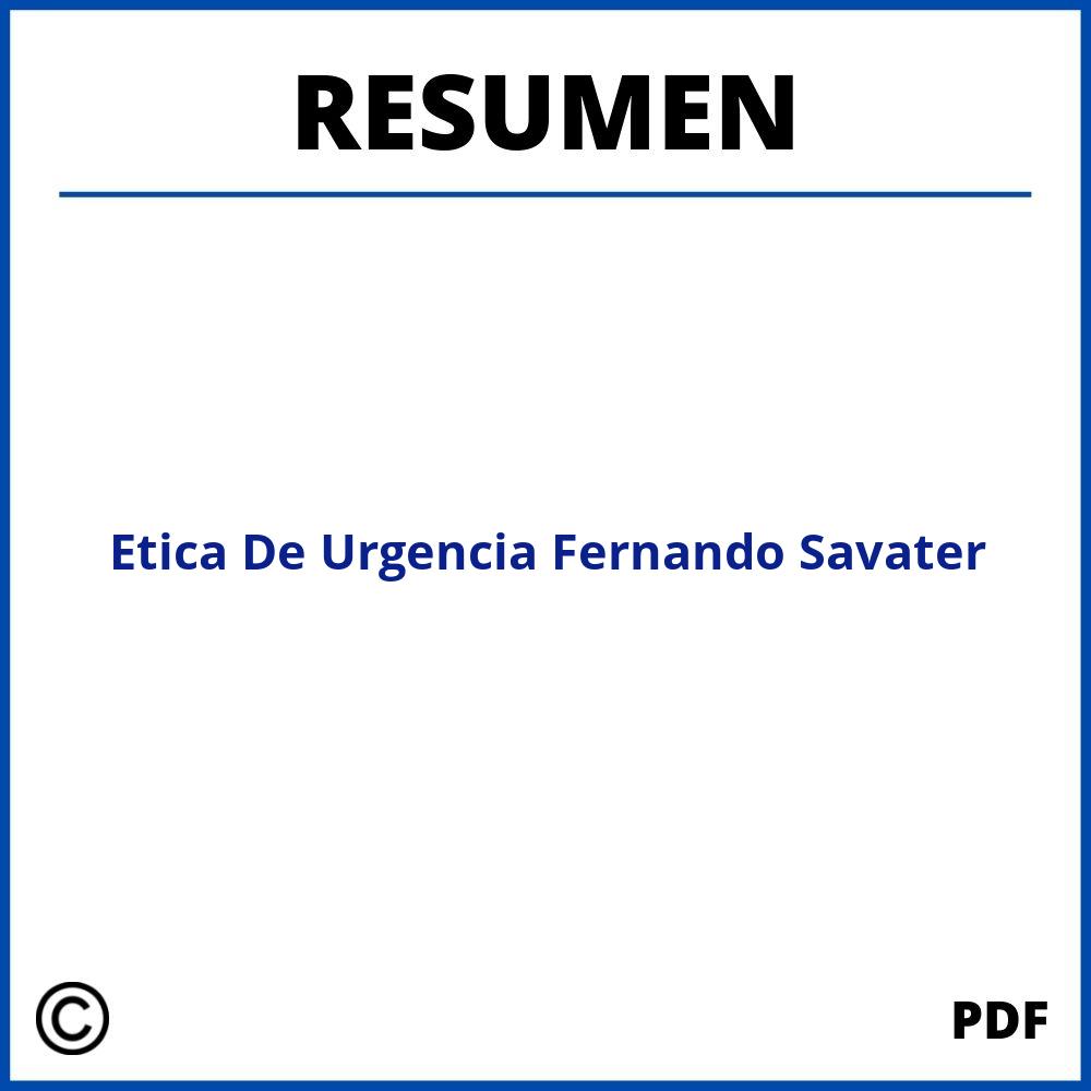 Etica De Urgencia Fernando Savater Resumen