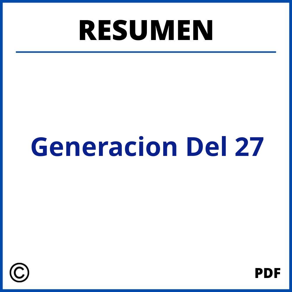 Resumen Generacion Del 27 Pdf