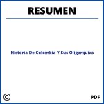 Historia De Colombia Y Sus Oligarquias Resumen
