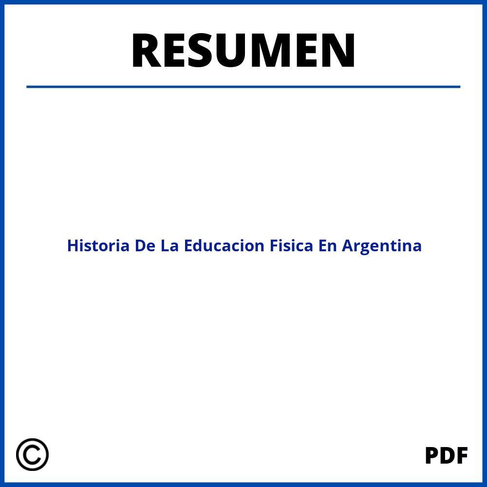 Historia De La Educacion Fisica En Argentina Resumen