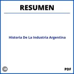 Historia De La Industria Argentina Resumen