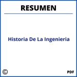 Historia De La Ingenieria Resumen