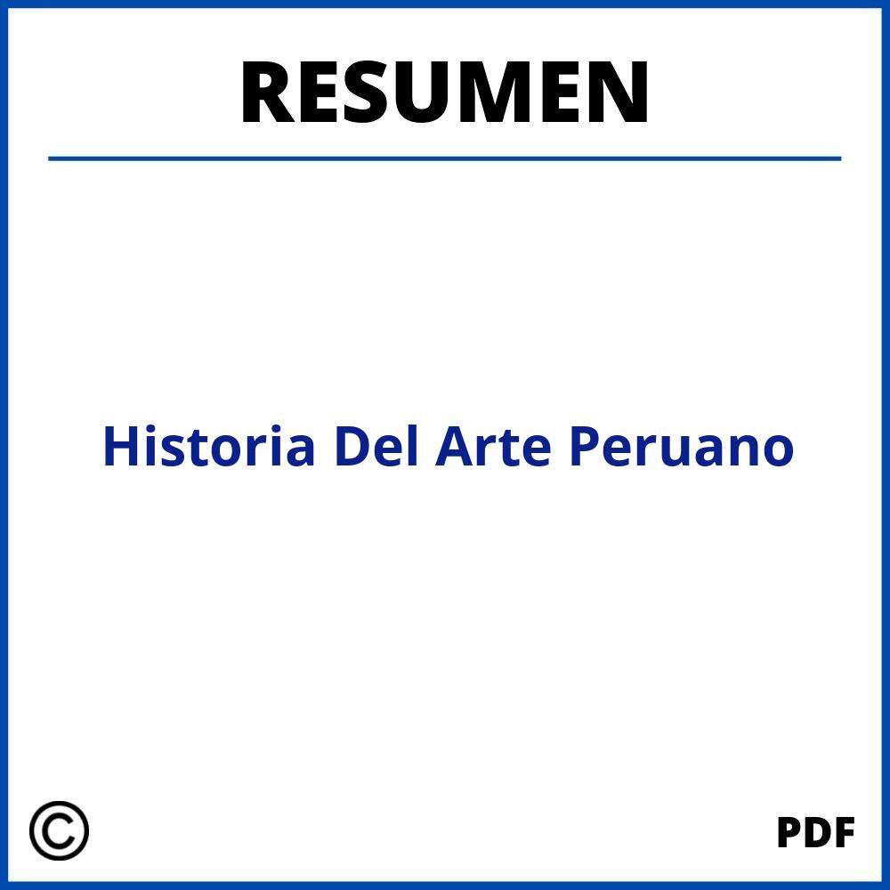 Historia Del Arte Peruano Resumen