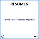 Historia Del Petroleo En Argentina Resumen