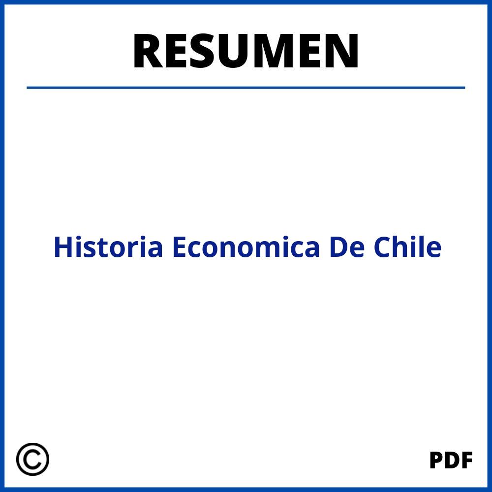 Historia Economica De Chile Resumen