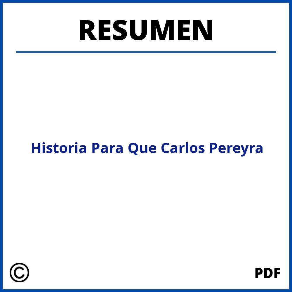 Historia Para Que Carlos Pereyra Resumen