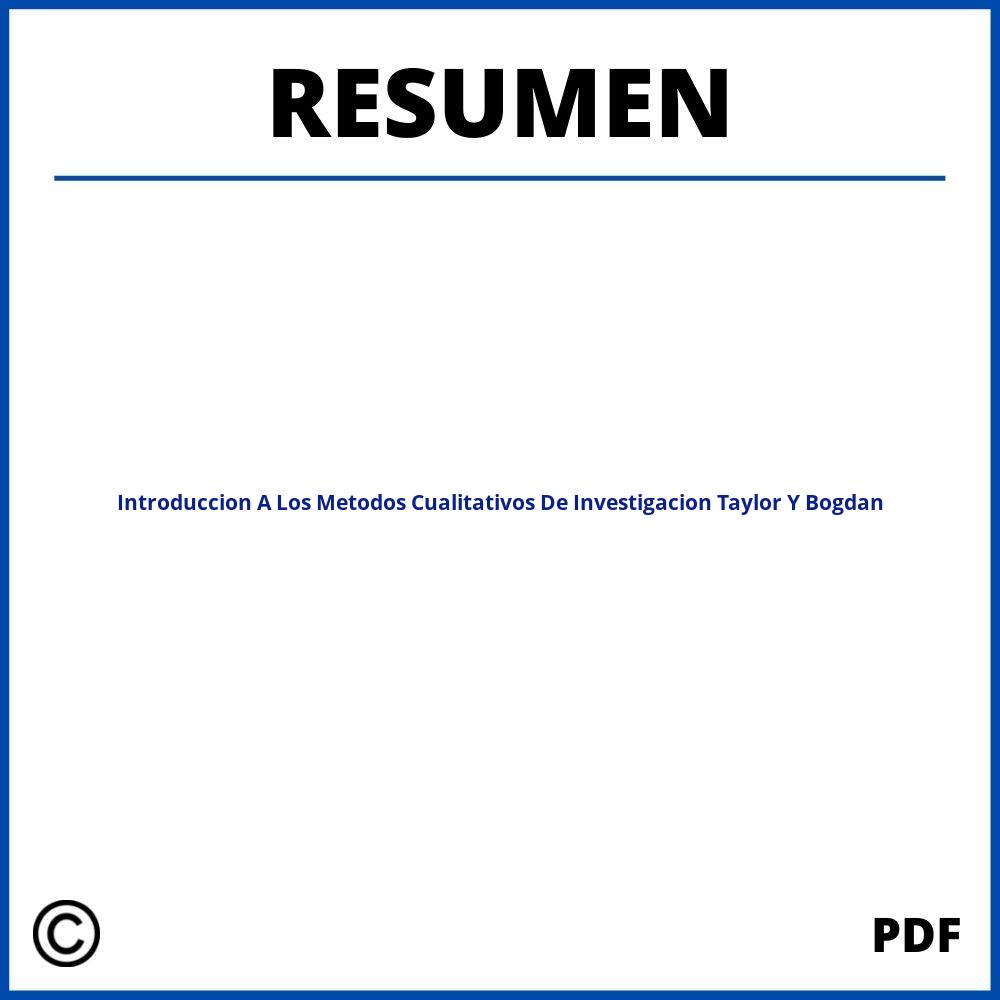Introduccion A Los Metodos Cualitativos De Investigacion Taylor Y Bogdan Resumen