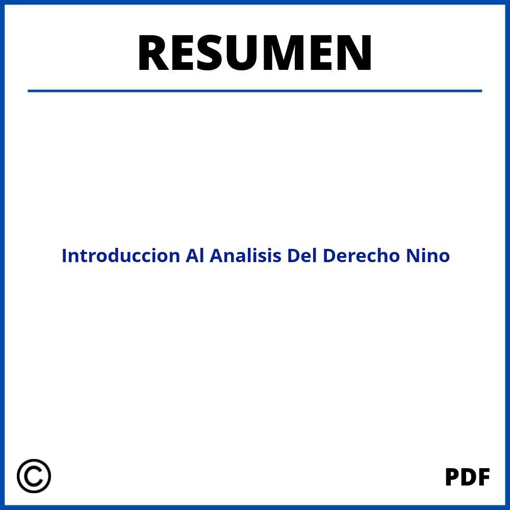 Introduccion Al Analisis Del Derecho Nino Resumen