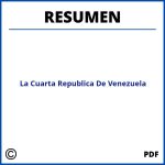 Resumen De La Cuarta Republica De Venezuela