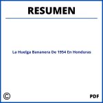Resumen De La Huelga Bananera De 1954 En Honduras