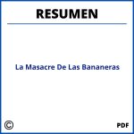 Resumen De La Masacre De Las Bananeras