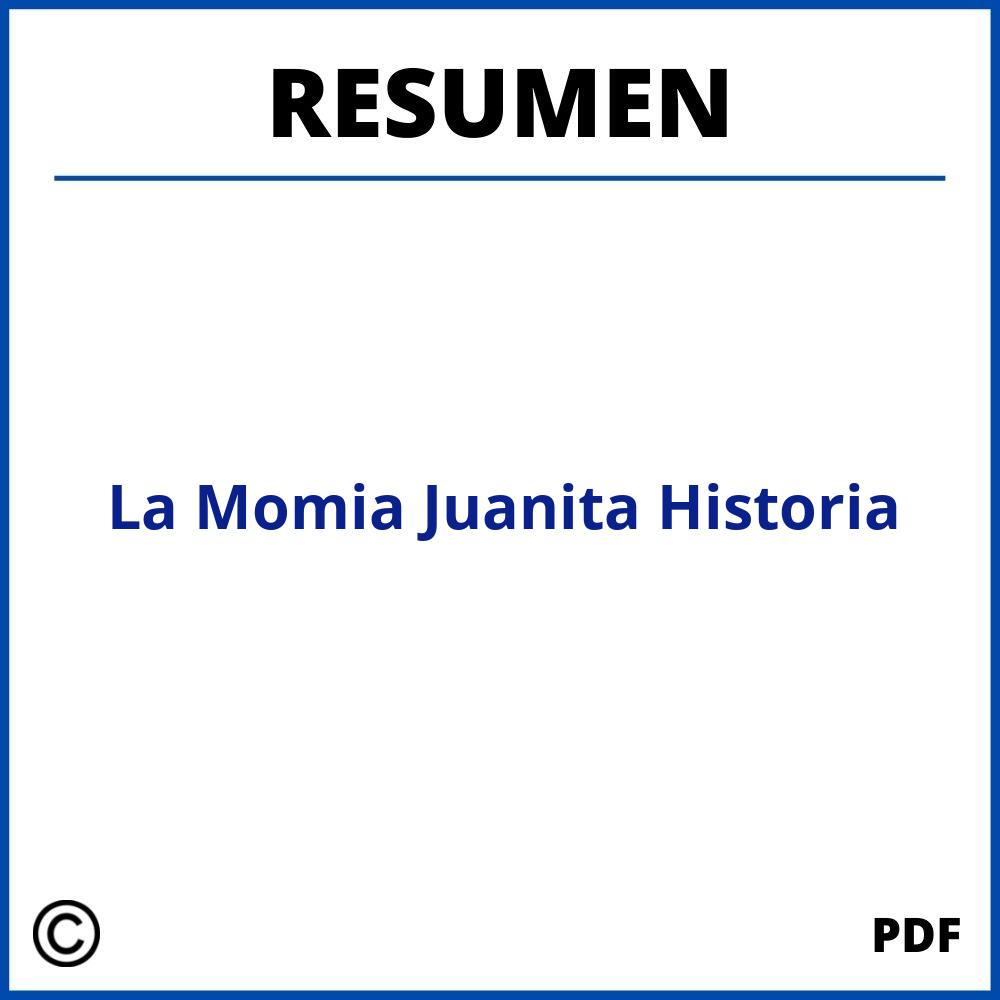 La Momia Juanita Historia Resumen