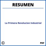 Resumen De La Primera Revolucion Industrial