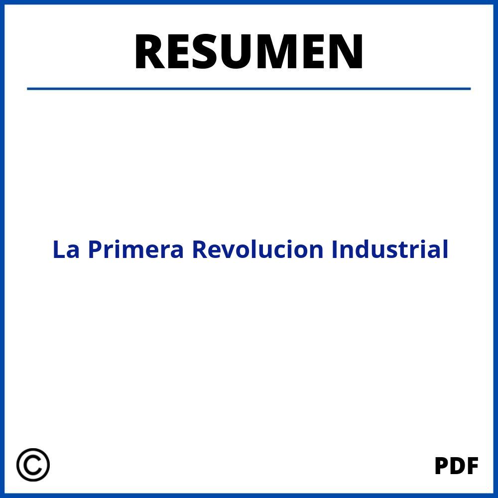 Resumen De La Primera Revolucion Industrial 9892