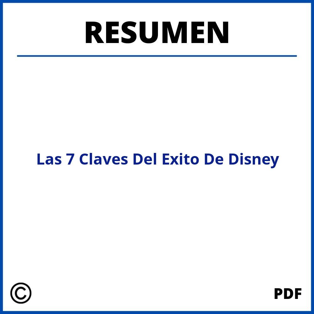 Resumen Del Libro Las 7 Claves Del Exito De Disney