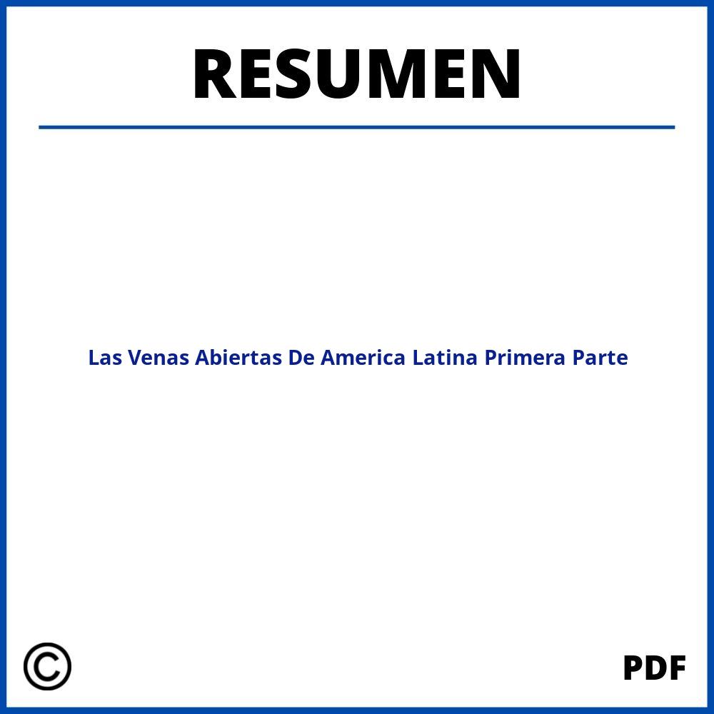 Las Venas Abiertas De America Latina Resumen Primera Parte