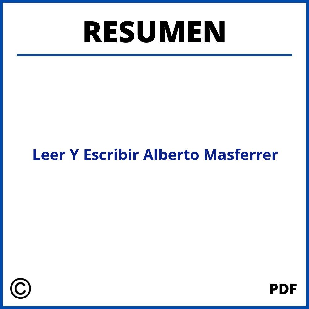 Leer Y Escribir Alberto Masferrer Resumen