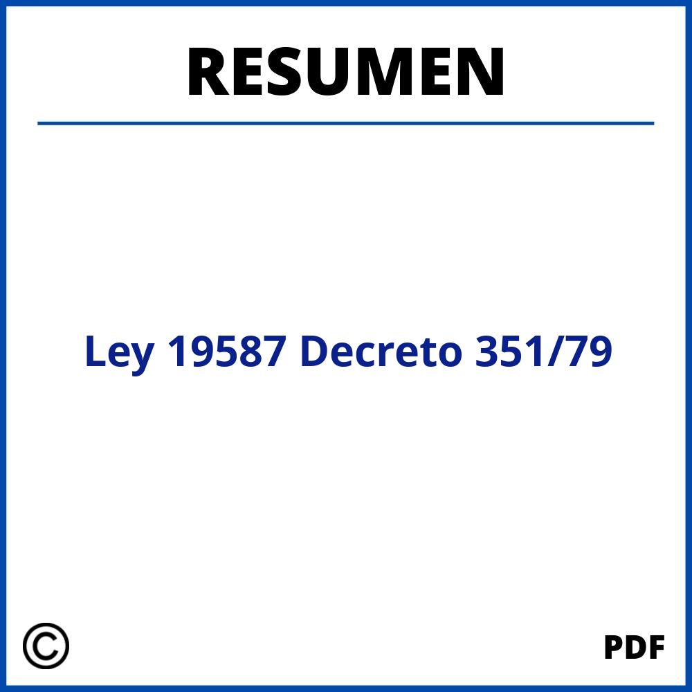 Resumen Ley 19587 Decreto 351/79