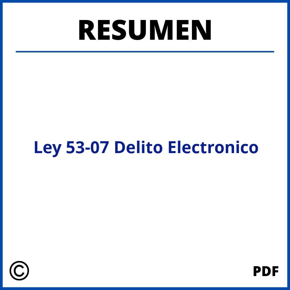 Ley 53-07 Delito Electronico Resumen