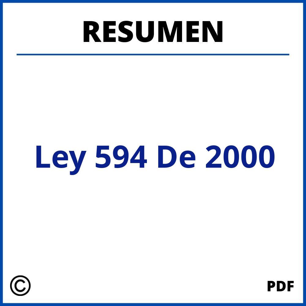 Ley 594 De 2000 Resumen