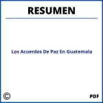 Resumen De Los Acuerdos De Paz En Guatemala