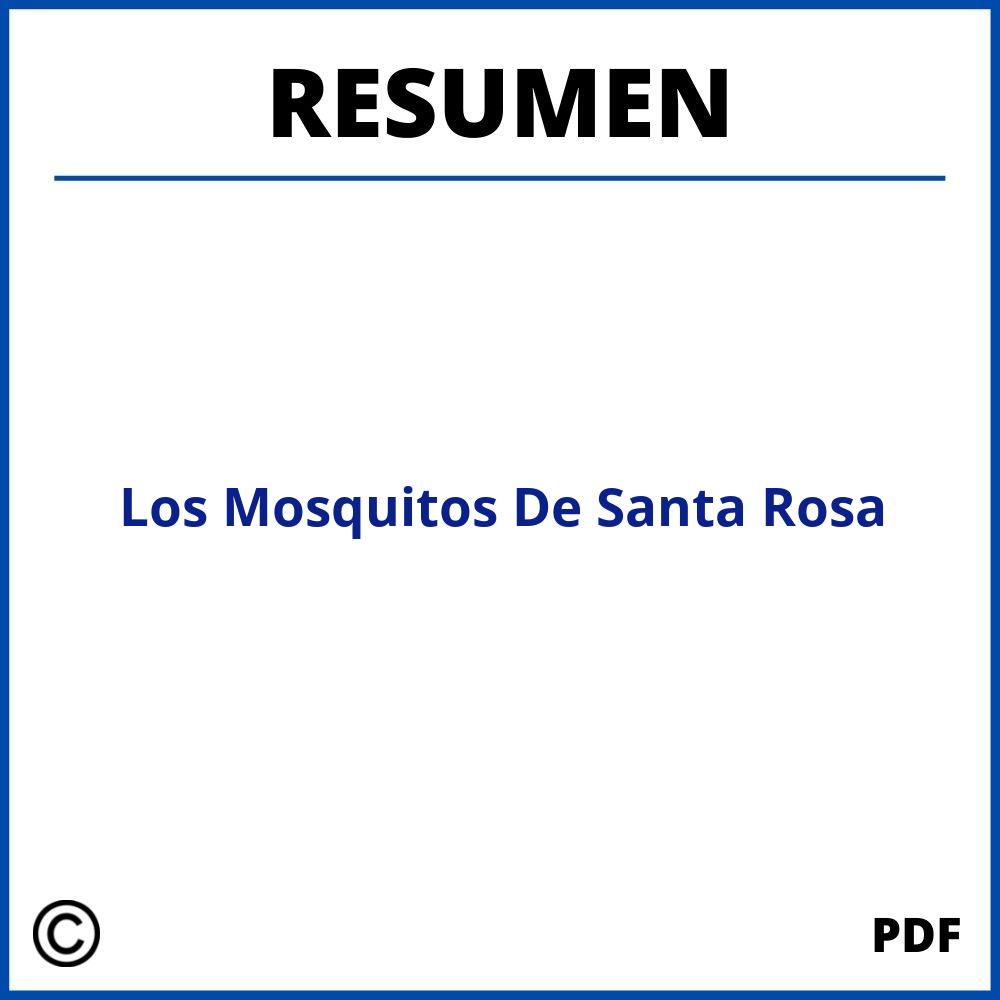 Los Mosquitos De Santa Rosa Resumen