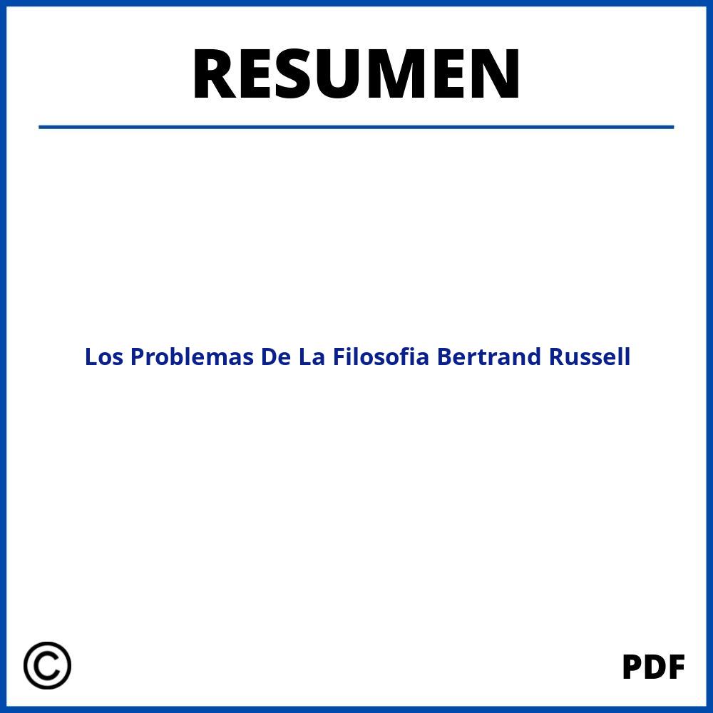 Los Problemas De La Filosofia Bertrand Russell Resumen