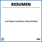 Los Reyes Catolicos Resumen Selectividad