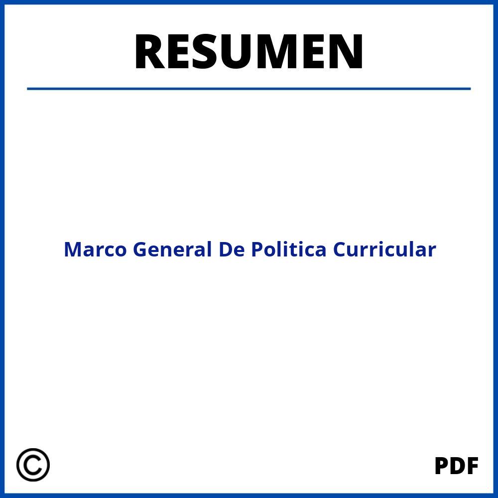 Marco General De Politica Curricular Resumen