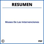 Museo De Las Intervenciones Resumen