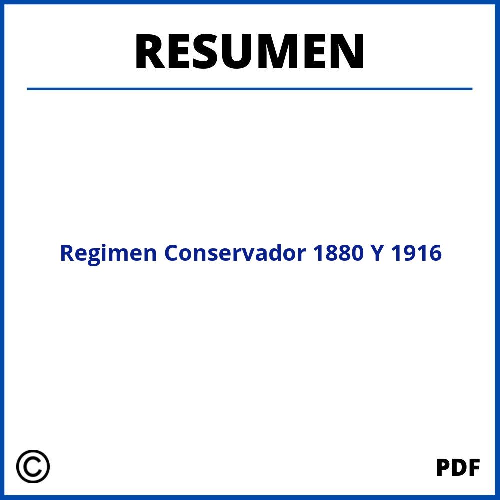 Regimen Conservador 1880 Y 1916 Resumen