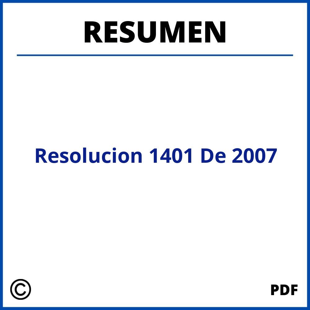 Resumen Resolucion 1401 De 2007