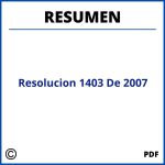 Resolucion 1403 De 2007 Resumen